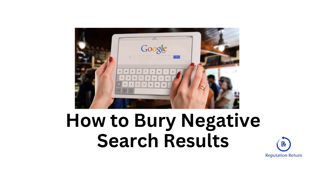 What is the best strategy to bury negative search results on google