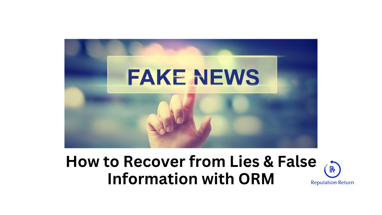 How to Recover from Lies Slander False Information with ORM