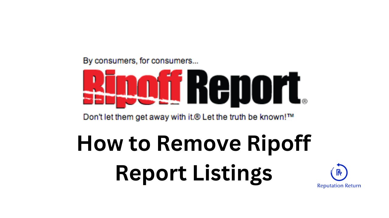 Manage the impact of Ripoff Report listings and protect your online reputation.