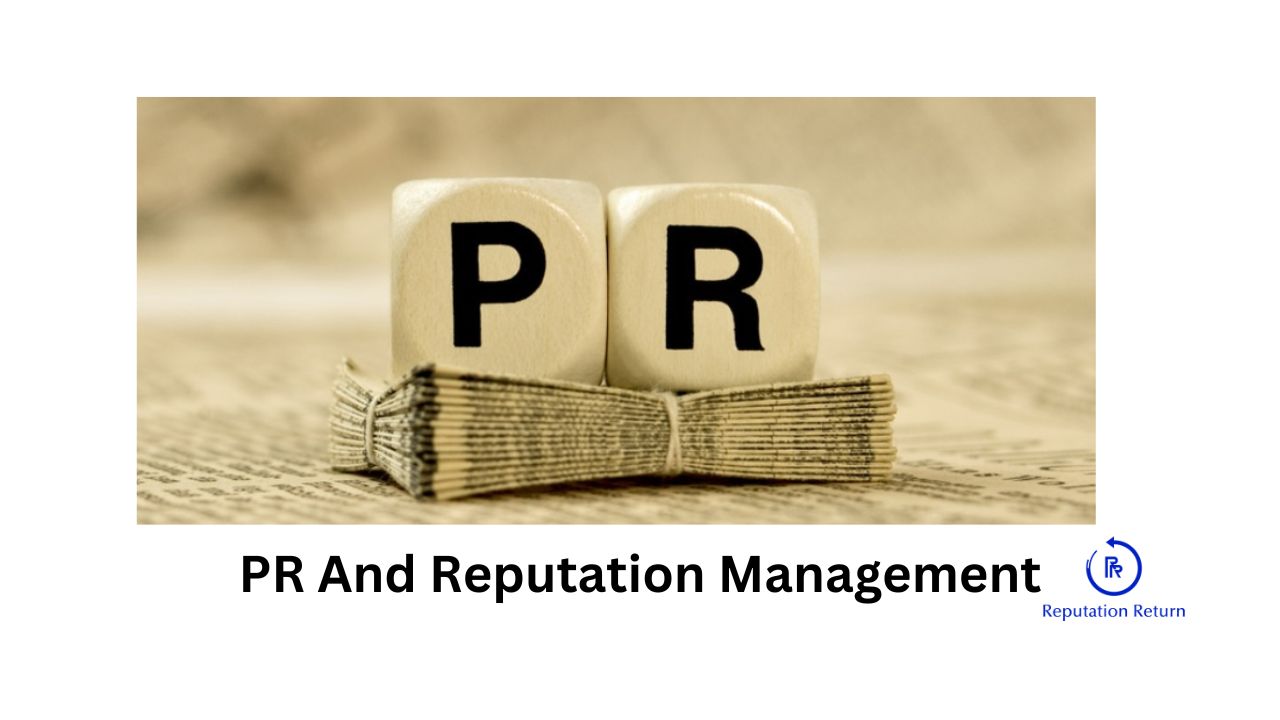 what is the best way to combine public relations and reputation management