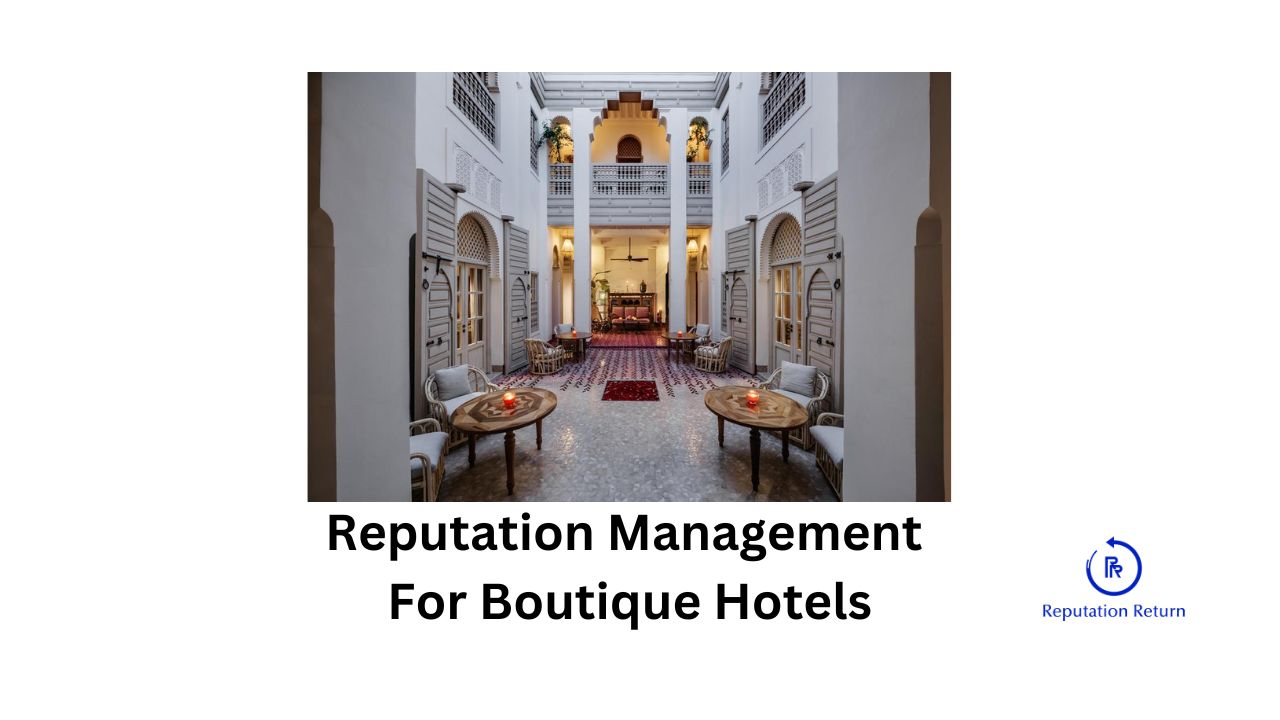 how do boutique hotels do reputation management?