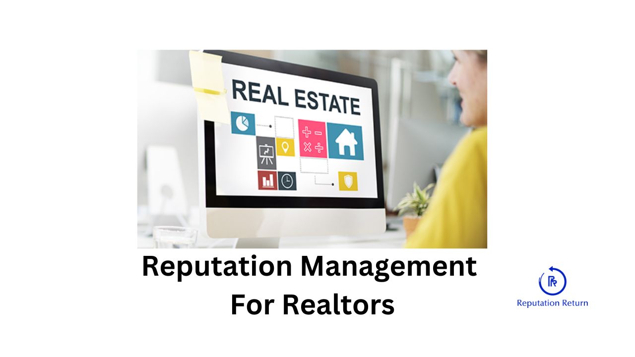 proven online reputation management strategies for realtors