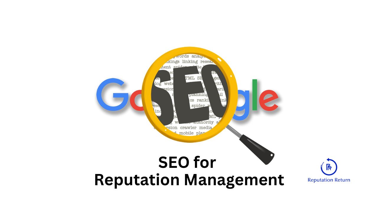 what is the best way to use SEO for reputation management