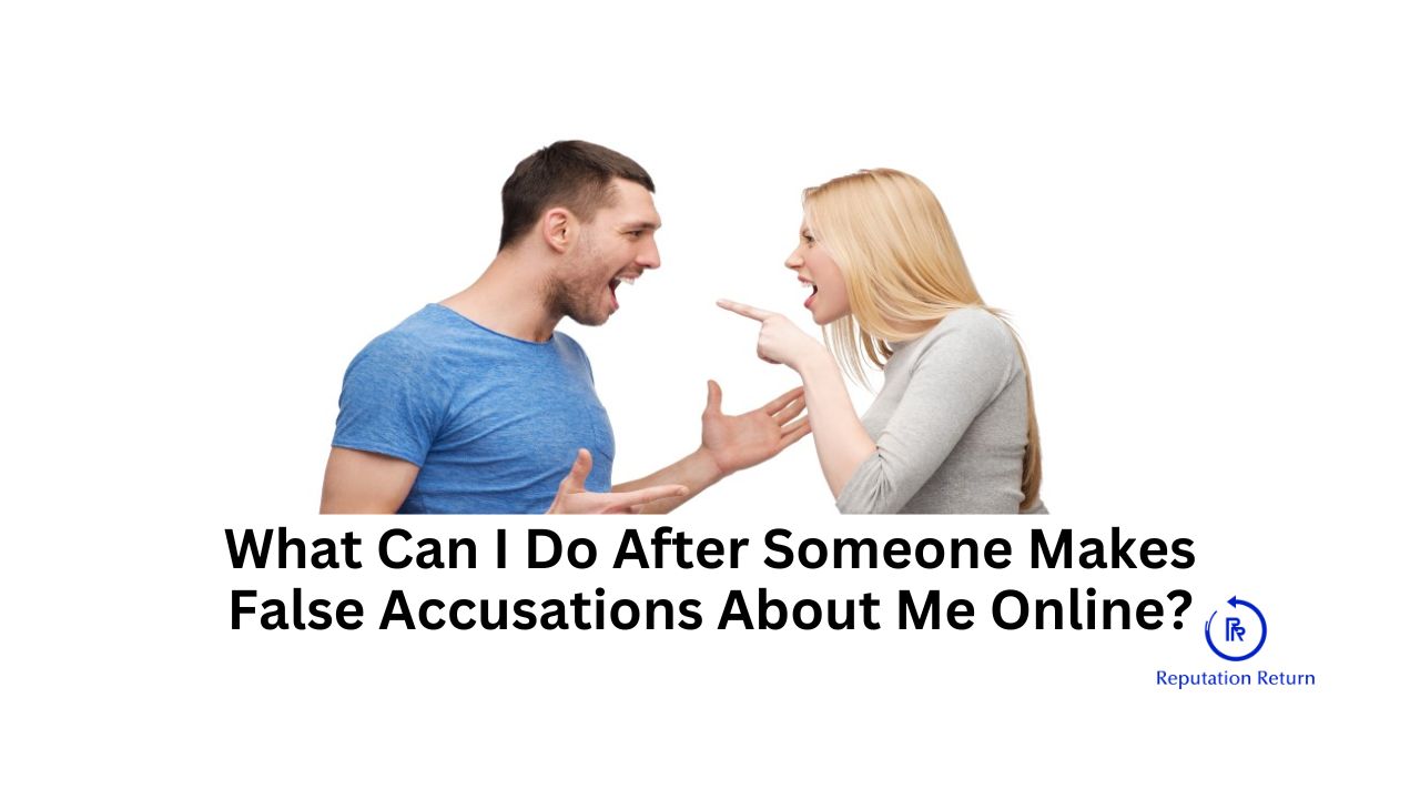 how to response when someone makes false accusations online