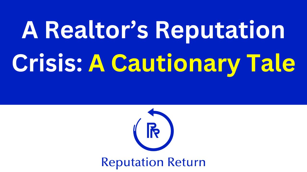 Solutions for reputation crisis for a realtor